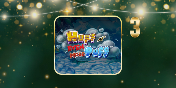 Huff N Even More Puff